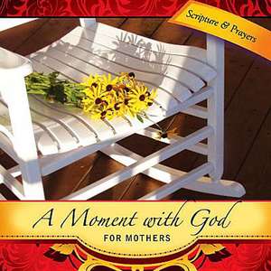 A Moment with God for Mothers de various