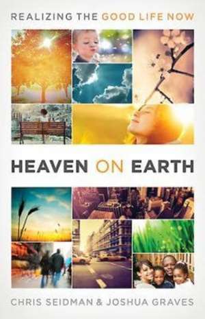 Heaven on Earth de Chris Seidman