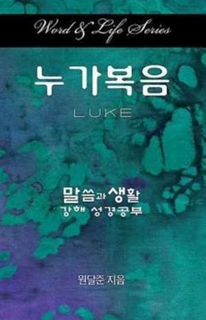 Word and Life Luke Korean de Dal Joon Won