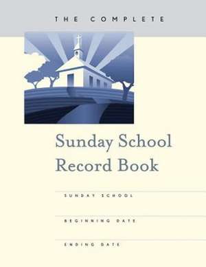 The Complete Sunday School Record Book de Abingdon Press