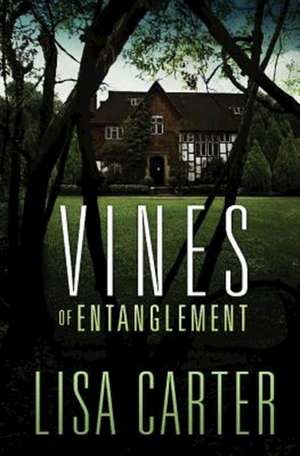 Vines of Entanglement de Lisa Carter