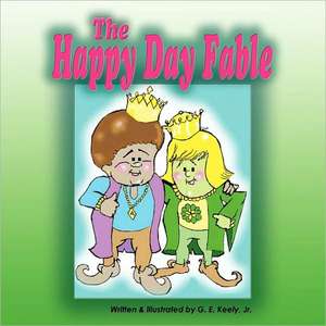 The Happy Day Fable de George E. Keely, Jr.