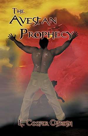 The Avestan Prophecy de E. Cooper Ostresh