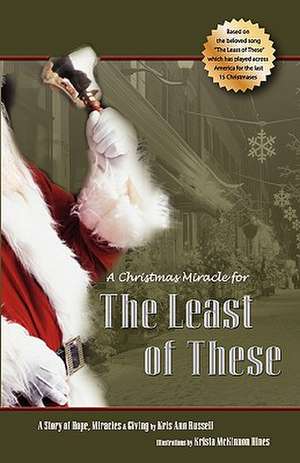 A Christmas Miracle for the Least of These de Kris Ann Russell