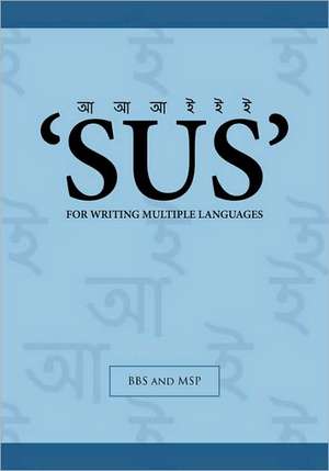 'Sus' for Writing Multiple Languages de Mira Sarma-Parai