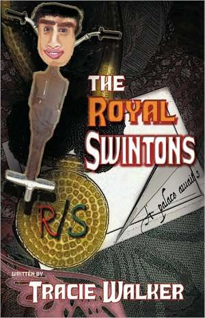 The Royal Swintons de Tracie Walker