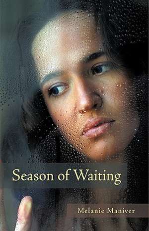 Season of Waiting de Melanie Maniver