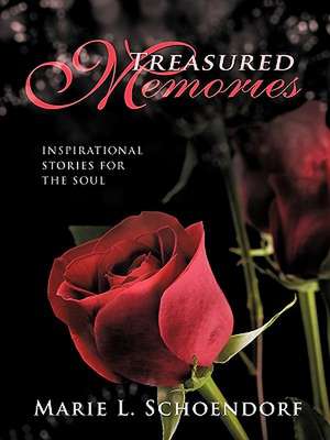 Treasured Memories de L. Schoendorf Marie L. Schoendorf