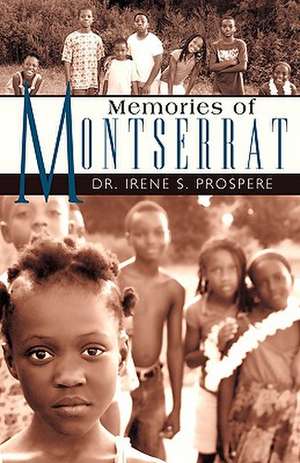 Memories of Montserrat de Irene S. Prospere