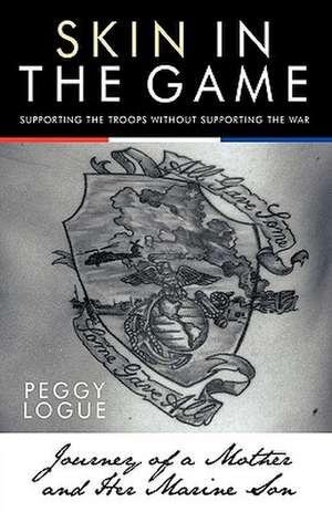 Skin in the Game de Logue Peggy Logue