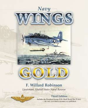 Navy Wings of Gold de Lieutenant Usnr F. Willard Robinson