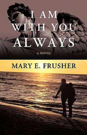 I Am with You Always de E. Frusher Mary E. Frusher