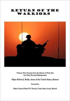 Return of the Warriors de Major Robert J. Reilly Us Army Retired