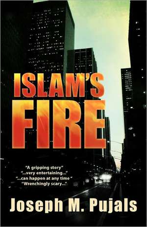 Islam's Fire de Joseph M. Pujals