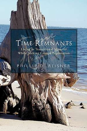 Time Remnants de Phillip D. Reisner