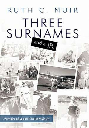 Three Surnames and a Jr. de Ruth C. Muir