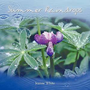 Summer Raindrops de Jeanne White