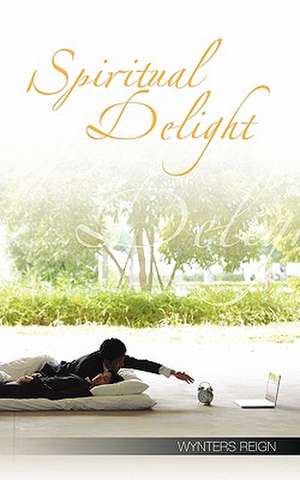 Spiritual Delight de Wynters Reign