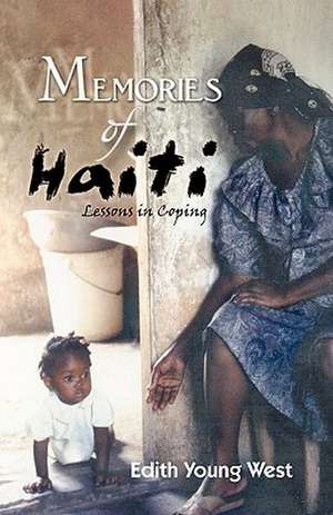 Memories of Haiti de Edith Young West