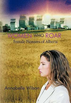 Women Who Roar de Annabelle Wilson