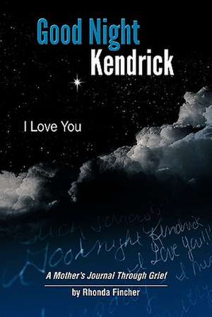 Good Night Kendrick, I Love You de Rhonda Roseland Fincher