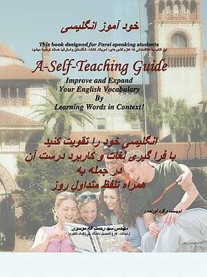 A-Self-Teaching Guide: Improve and Expand Your English Vocabulary by Learning Words in Context! de Rahmat Moosavi