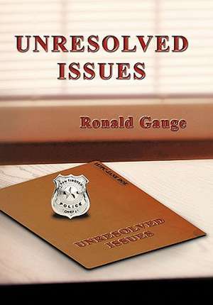 Unresolved Issues de Ronald Gauge