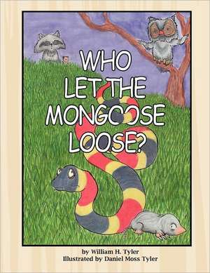 Who Let the Mongoose Loose? de William H. Tyler