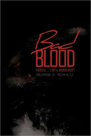 Bad Blood de George D. Schultz