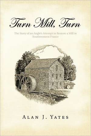 Turn Mill, Turn de Alan J. Yates