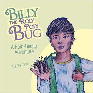 Billy the Roly Poly Bug de S. T. Salusso