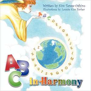 A B C in Harmony de Kim Teresa Oshiro