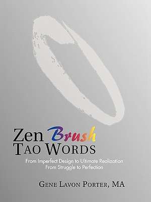 Zen Brush Tao Words de Gene Lavon Porter Ma