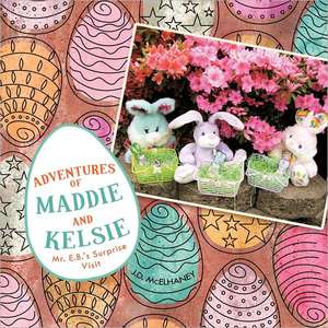 Adventures of Maddie and Kelsie de J. D. McElhaney