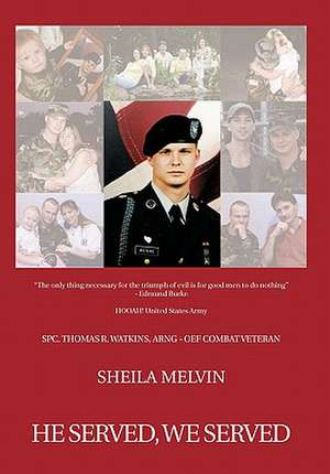 He Served, We Served de Sheila Melvin