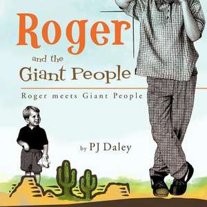 Roger and the Giant People de Pj Daley