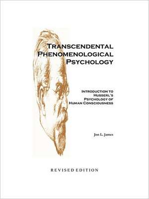 Transcendental Phenomenological Psychology de Jon L. James