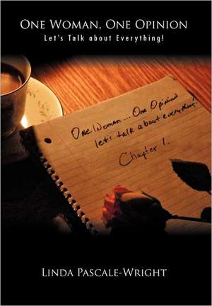 One Woman, One Opinion de Linda Pascale-Wright