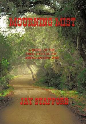 Mourning Mist de Jay Stafford