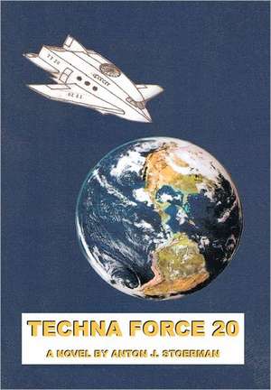 Techna Force 20 de Anton J. Stoerman