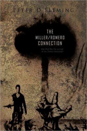 The Miller/Romero Connection) de Peter D. Fleming