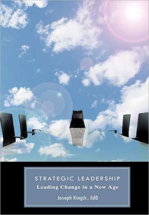 Strategic Leadership de Joseph Kingjr Edd