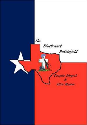 The Bluebonnet Battlefield de Doug Shryock