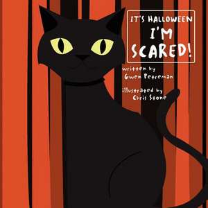 It's Halloween I'm Scared! de Gwen Petreman