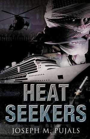 The Heat Seekers de Joseph M. Pujals