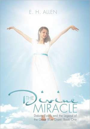 The Divine Miracle de E. H. Allen