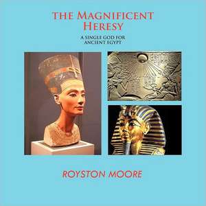 The Magnificent Heresy de Royston Moore