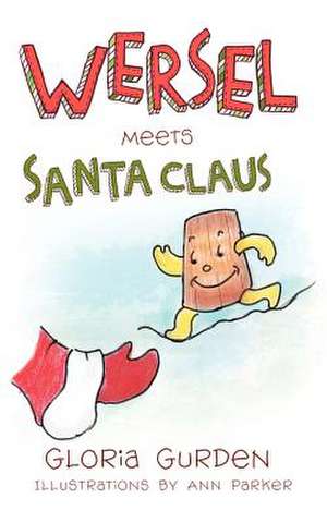 Wersel Meets Santa Claus de Gloria Gurden