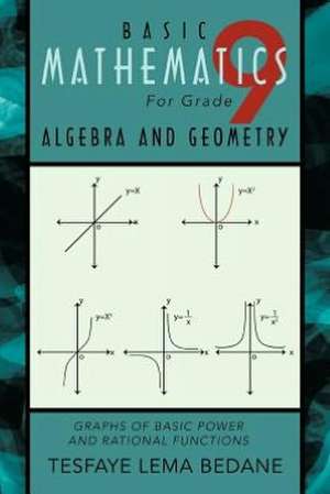 Basic Mathematics for Grade 9 Algebra and Geometry de Tesfaye Lema Bedane