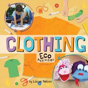 Clothing Eco Activities de Louise Nelson